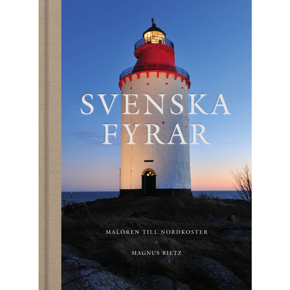 Svenska fyrar : Malören till Nordkoster (inbunden) Magnus Rietz
