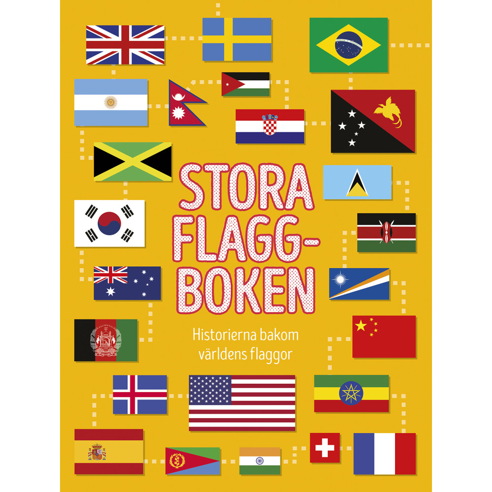 Stora flaggboken : historierna bakom världens flaggor (inbunden) Moira Butterfield