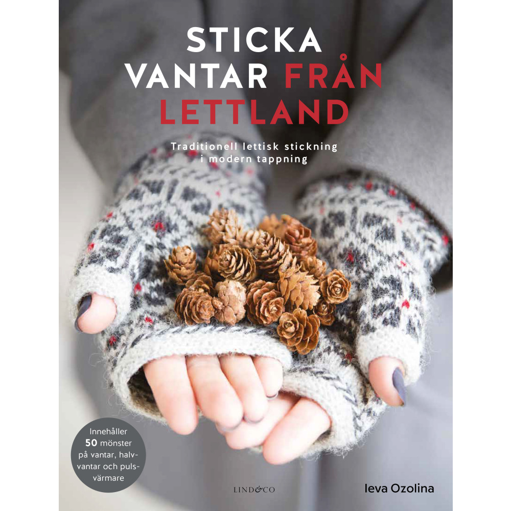 Sticka vantar från Lettland : traditionell lettisk stickning i modern tappning (inbunden) Ieva Ozolina