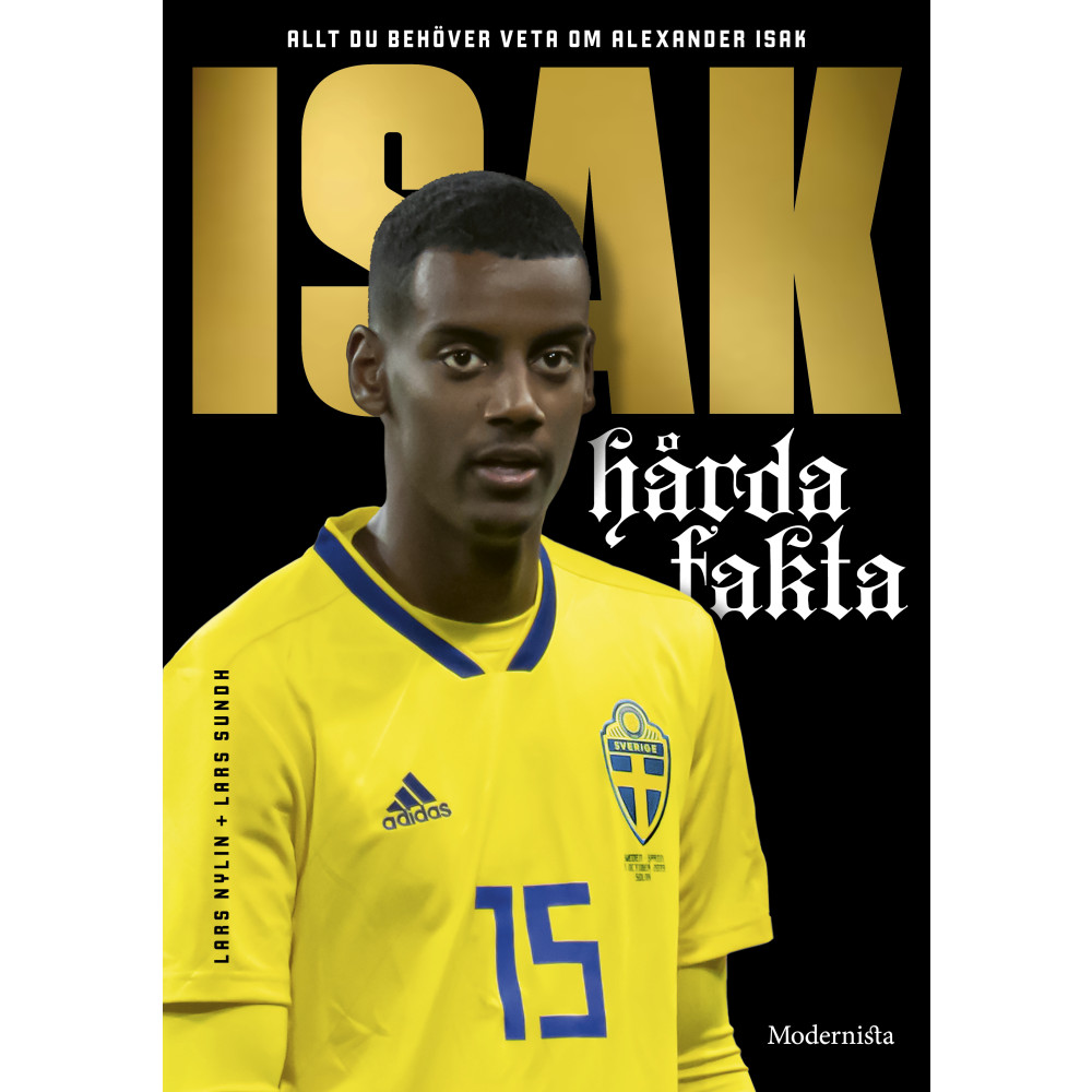 Allt du behöver veta om Alexander Isak (häftad) Lars Nylin