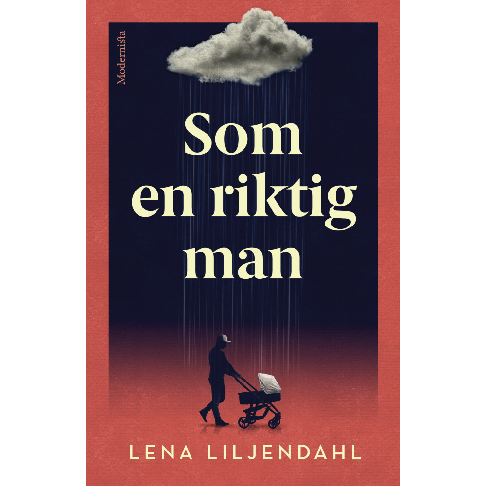 Som en riktig man (inbunden) Lena Liljendahl