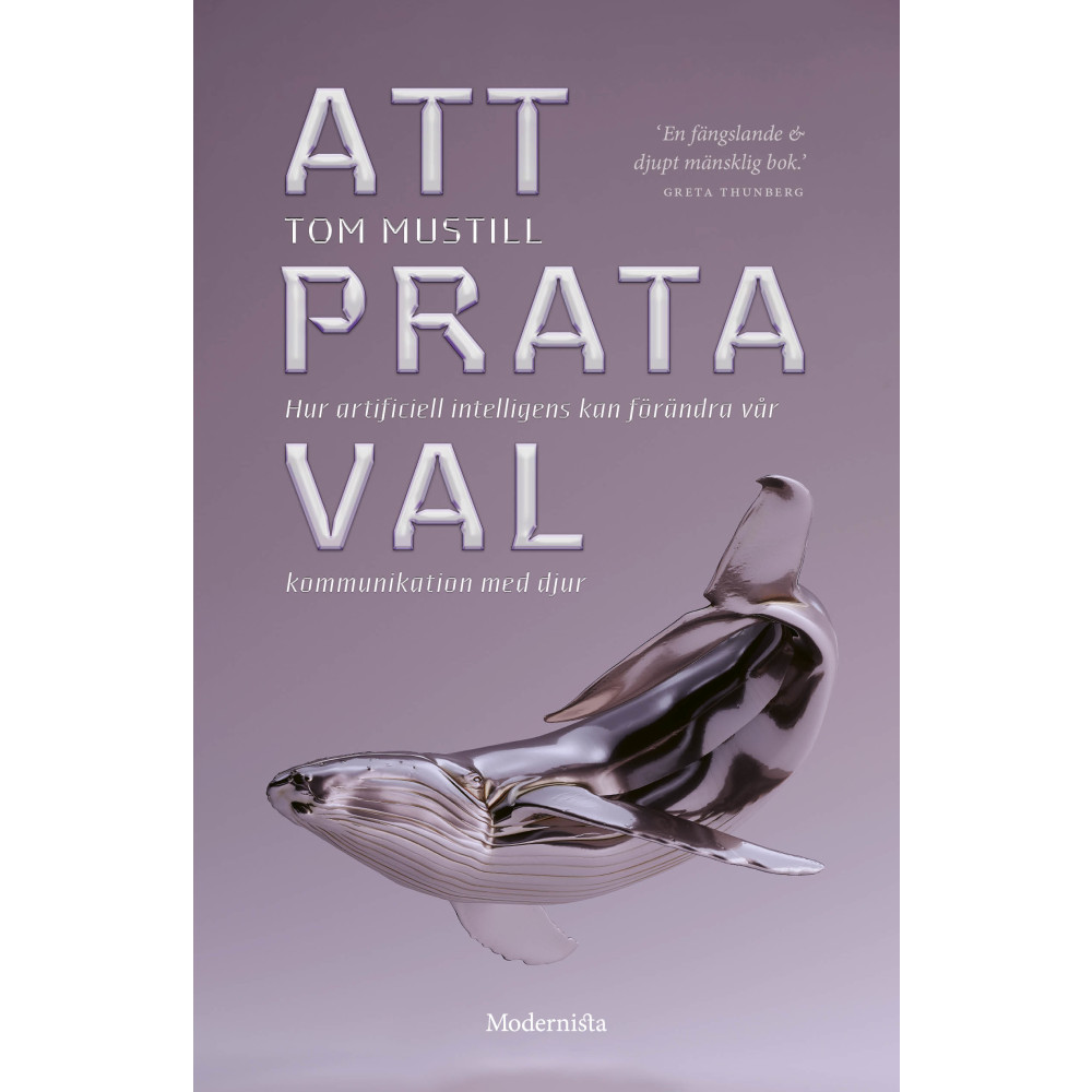 Att prata val : hur artificiell intelligens kan förändra vår kommunikation med djur (inbunden)