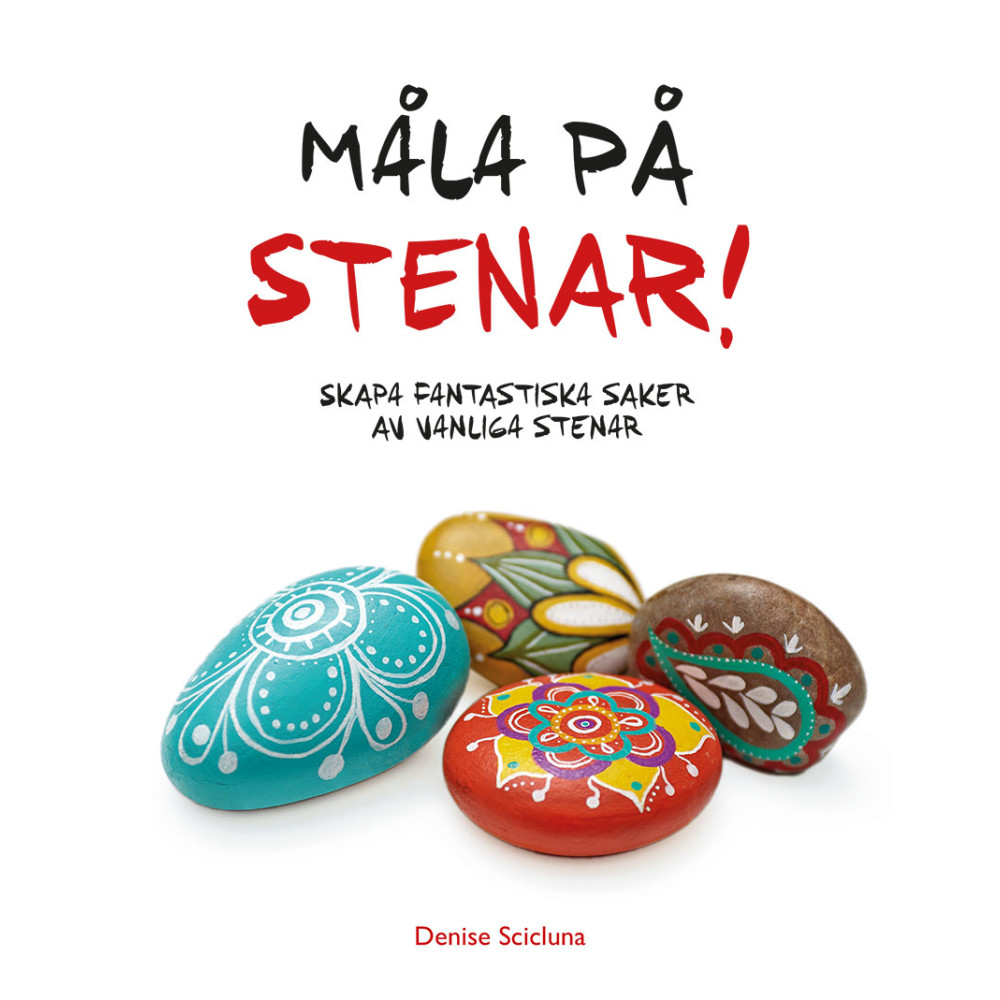 Måla på stenar! (inbunden) Denise Scicluna