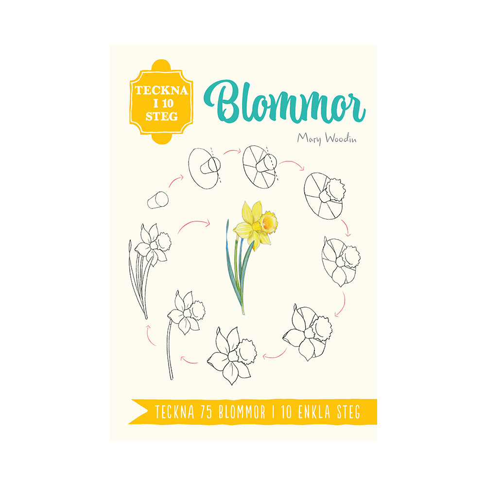 Teckna i 10 steg. Blommor (häftad) Mary Woodin