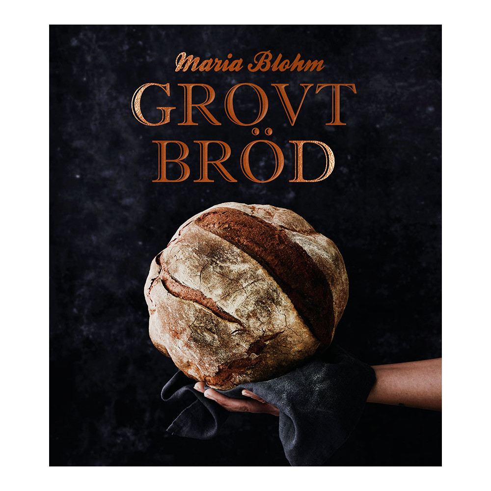 Grovt bröd (inbunden) Maria Blohm