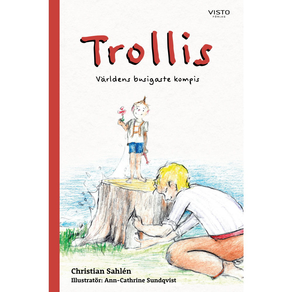 Trollis : världens busigaste kompis (inbunden) Christian Sahlén