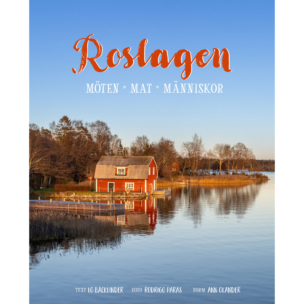 Roslagen - möten, mat, människor (inbunden) Lo Bäcklinder
