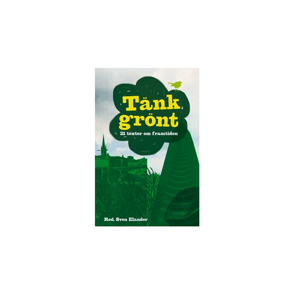 Tänk grönt : 21 texter om framtiden (bok, danskt band) Angela Aylward