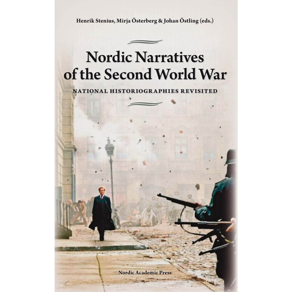 Nordic Narratives of the Second World War : national historiographies revisited (inbunden, english) Synne Corell