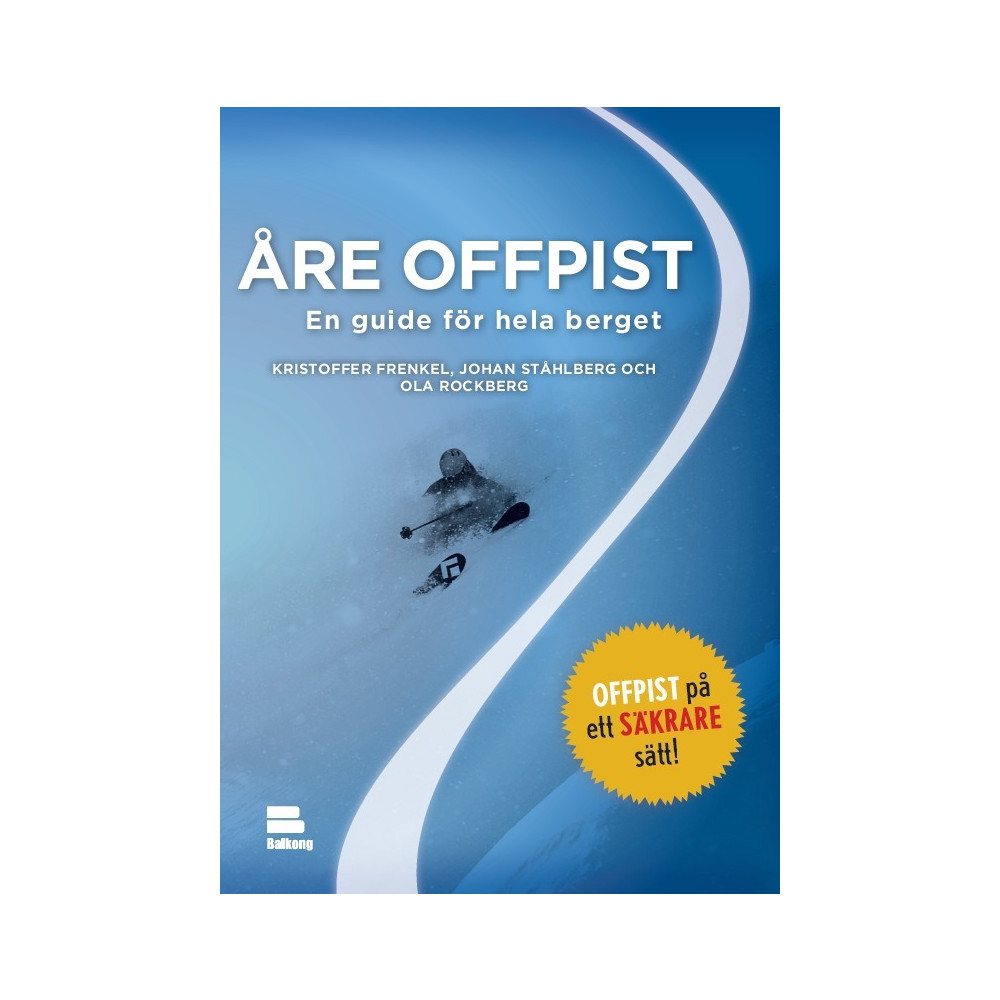 Åre offpist : en guide för hela berget (häftad)