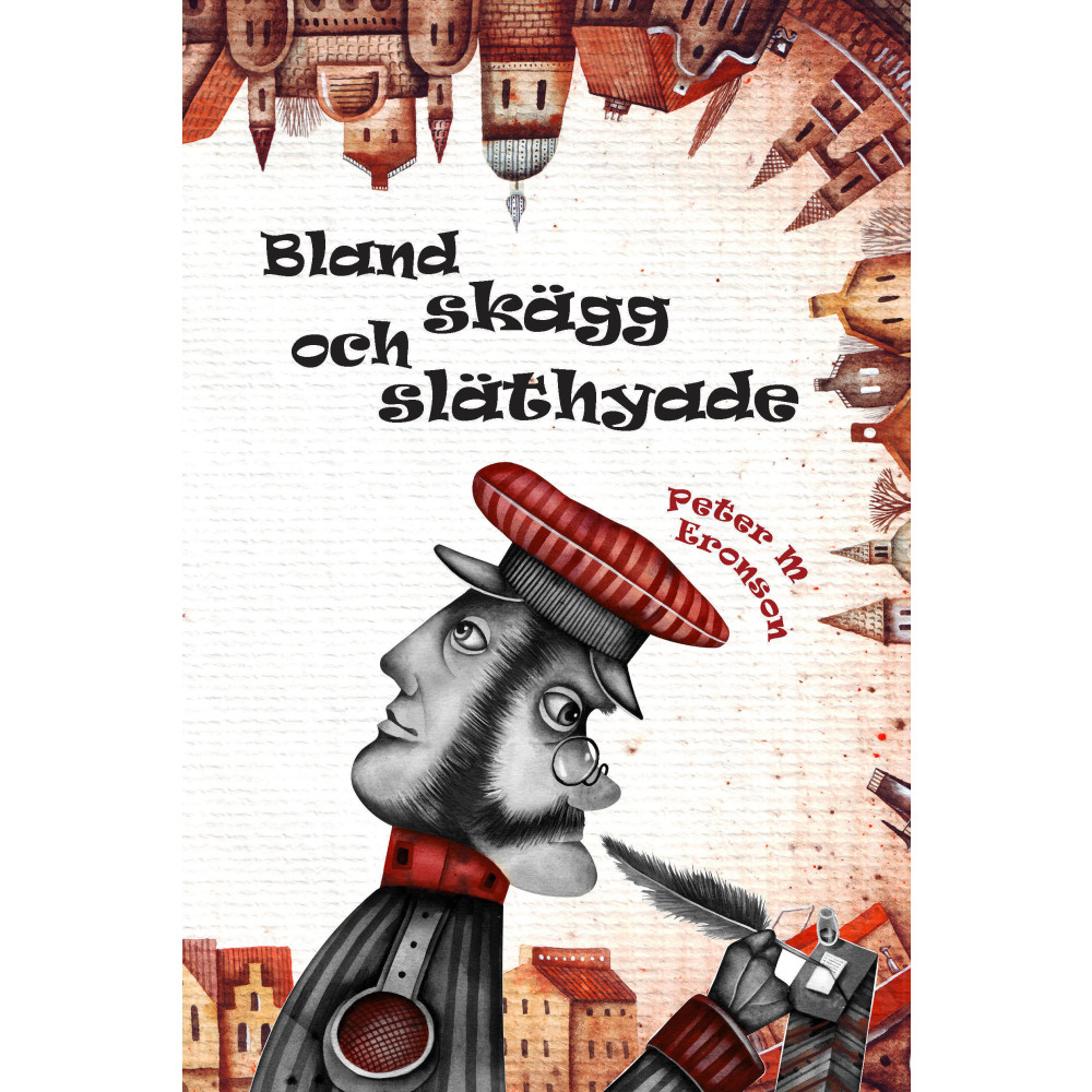 Bland skägg och släthyade (inbunden) Peter M. Eronson