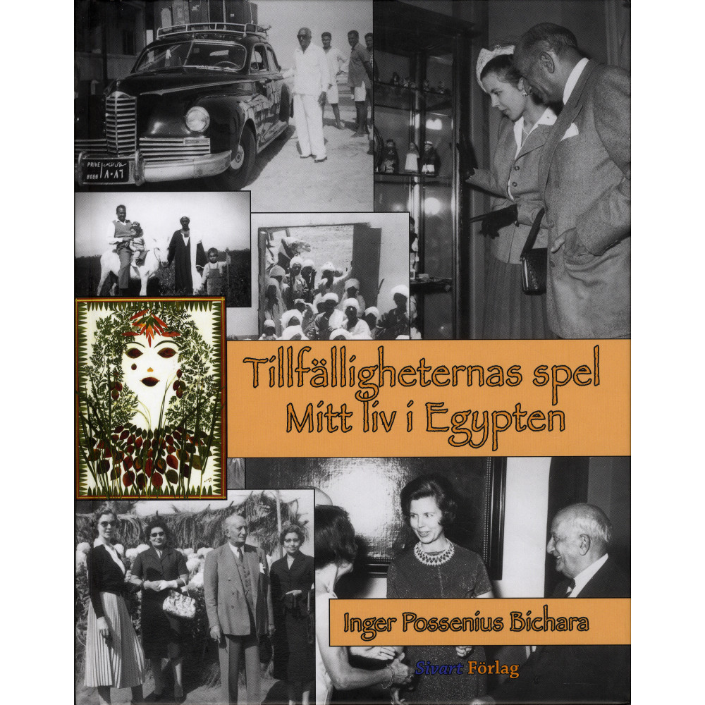 Tillfälligheternas spel : mitt liv i Egypten (inbunden) Sivart Förlag