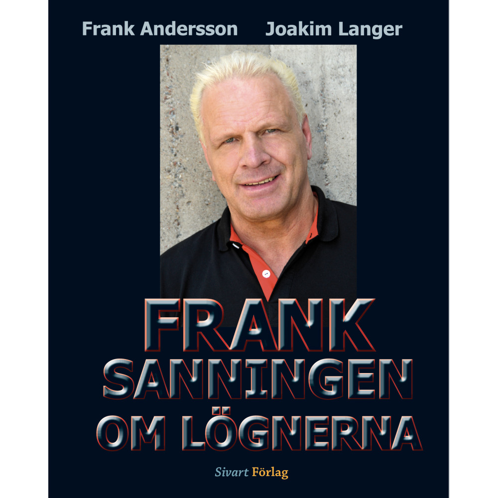Frank : sanningen om lögnerna (inbunden) Joakim Langer