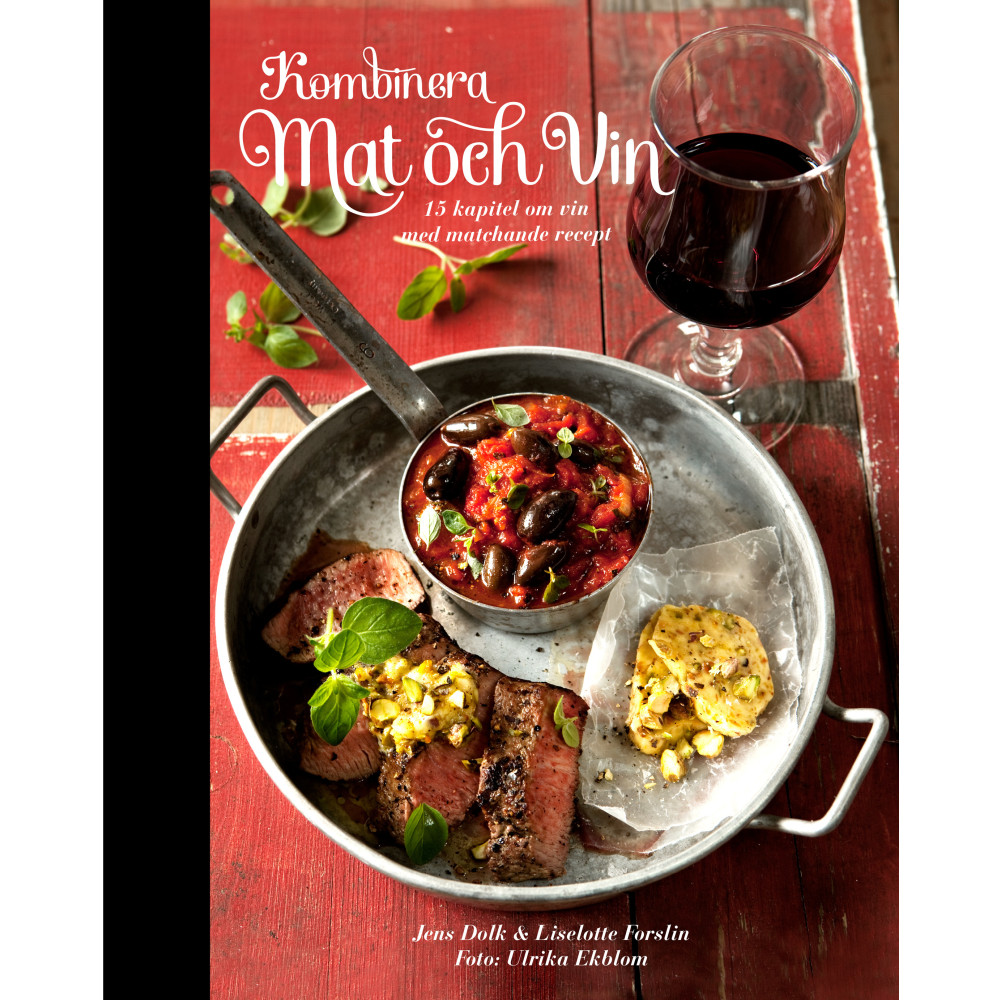Kombinera mat och vin : 15 kapitel om vin med matchande recept (bok, danskt band) Jens Dolk