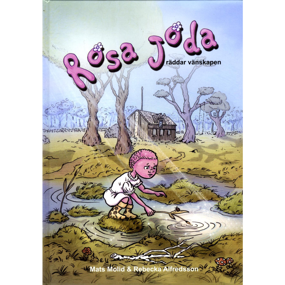 Rosa Joda : räddar vänskapen (inbunden) Mats Molid