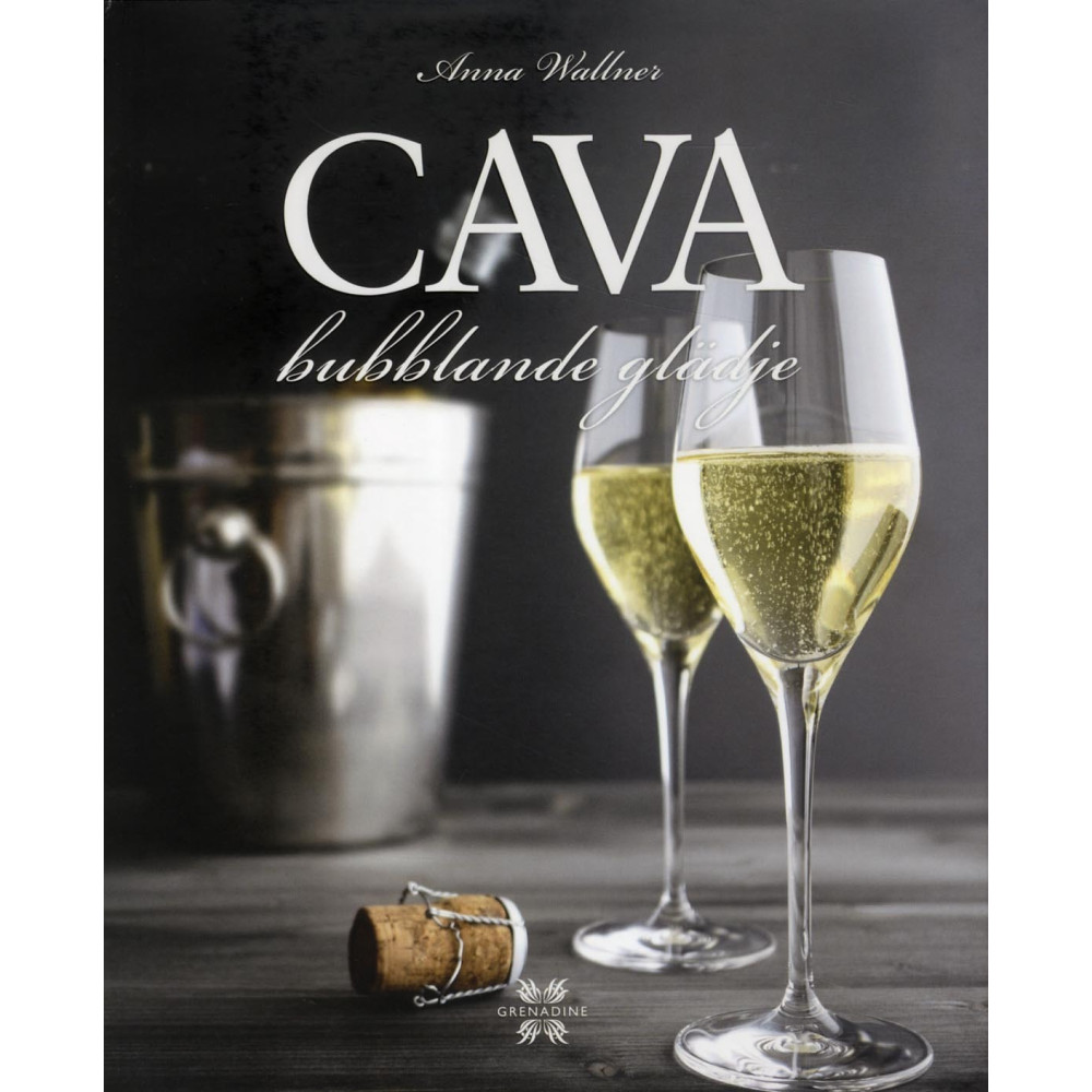 Cava - bubblande glädje! (inbunden) Anna Wallner