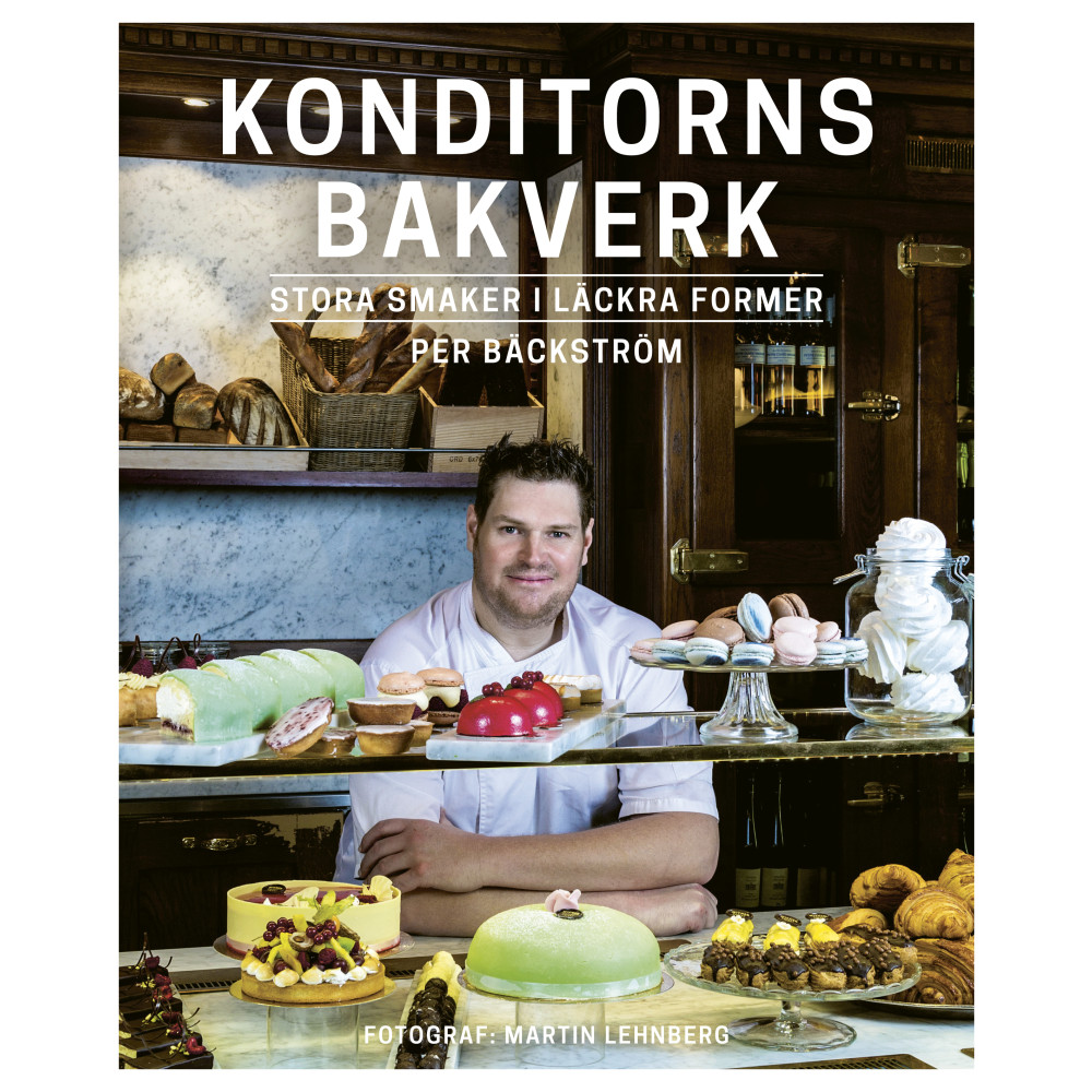Konditorns bakverk : bästa tips till ett lyckat bak (inbunden)