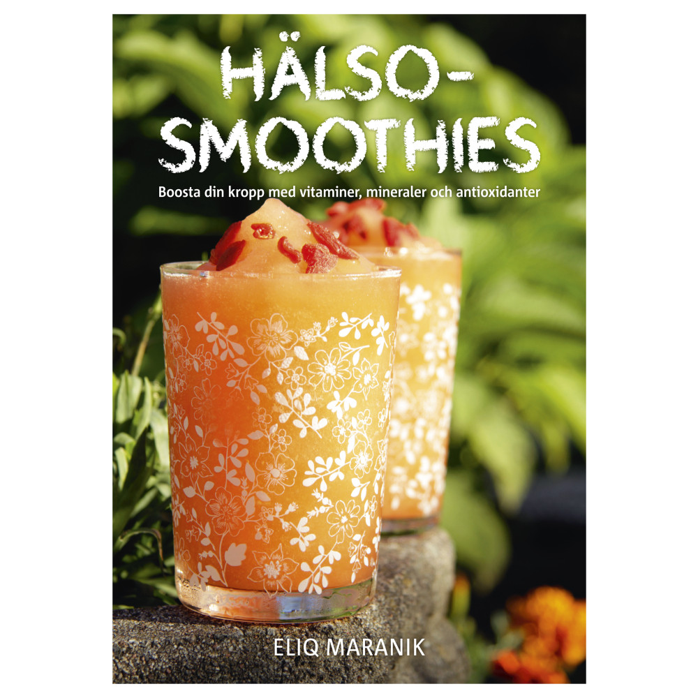Hälso-smoothies : boosta din kropp med vitaminer, mineraler och antioxidanter (pocket)