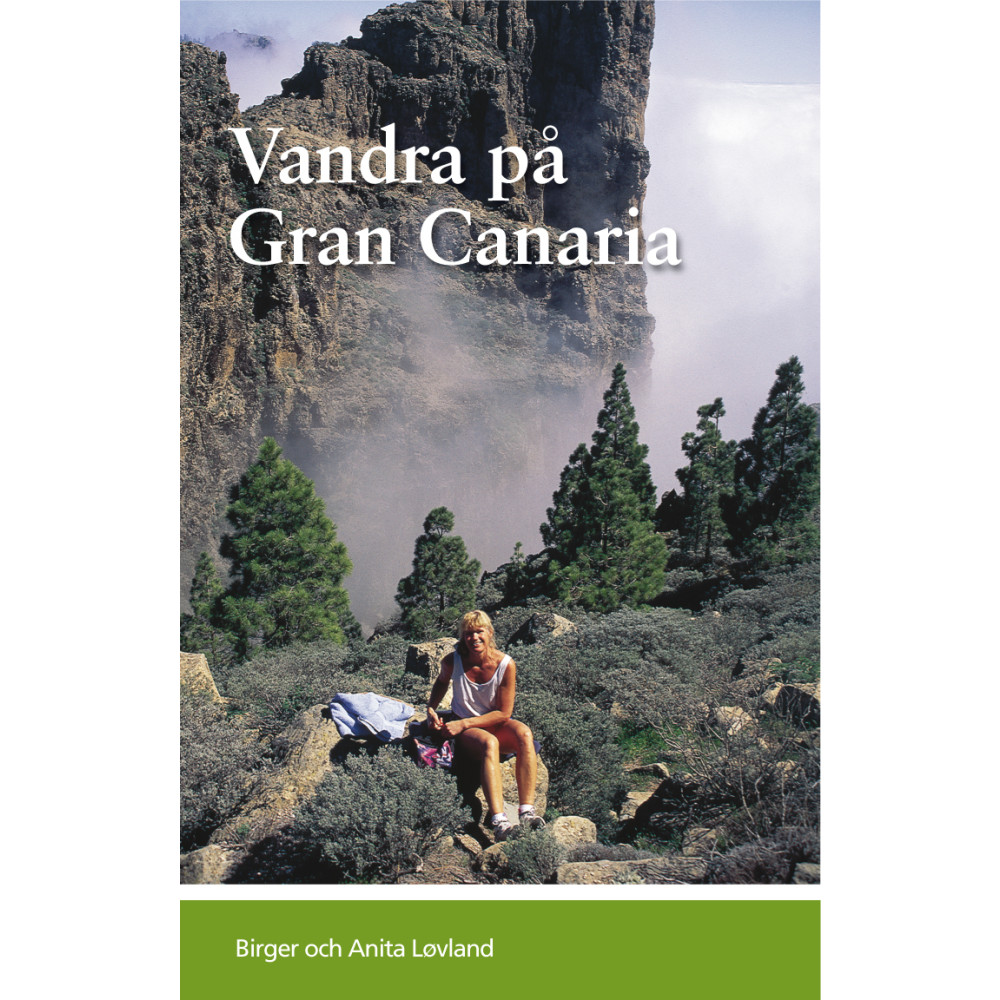 Vandra på Gran Canaria : guideserien för Kanarieöarna (bok, flexband) Birger Løvland