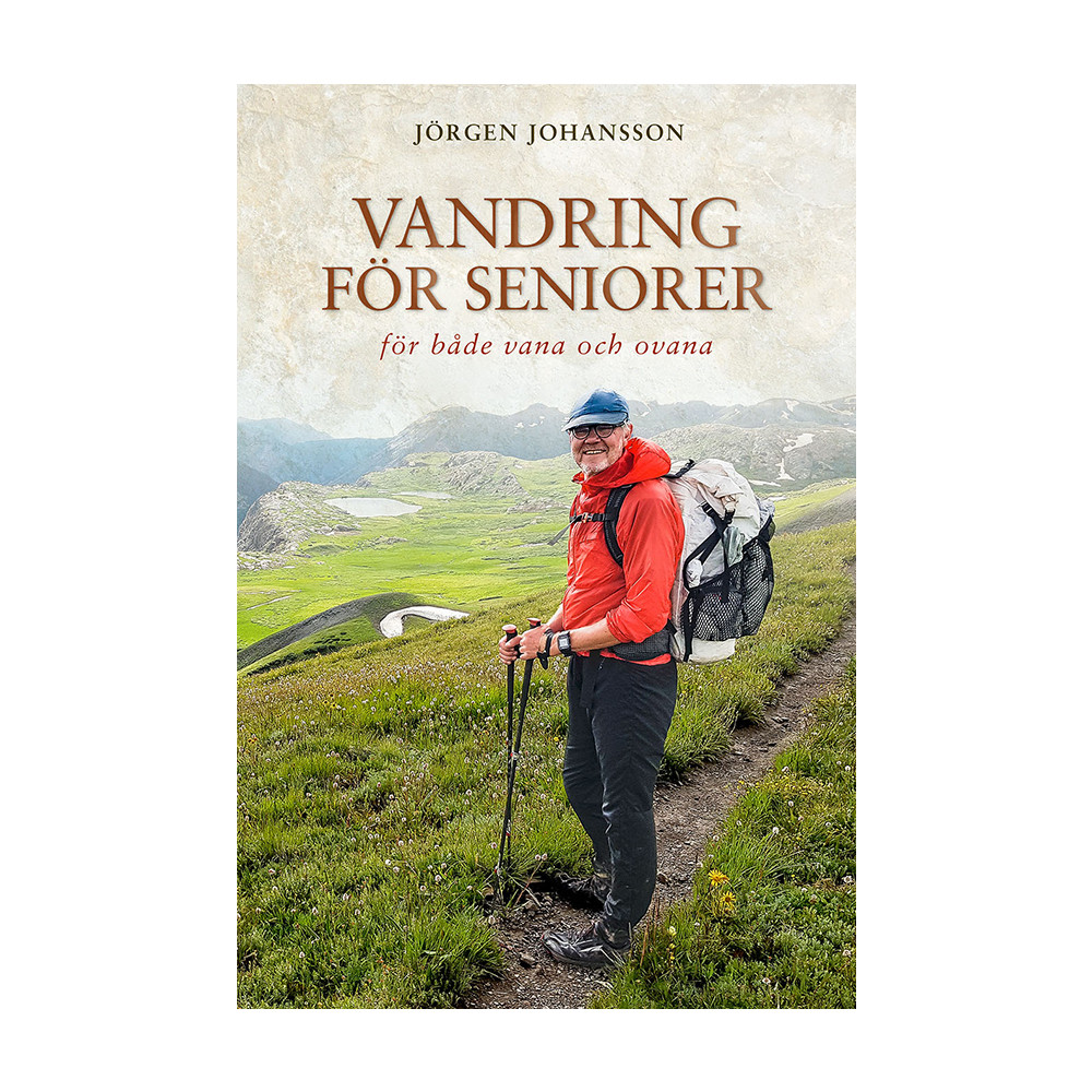 Vandring för seniorer : för både vana och ovana (inbunden) Jörgen Johansson