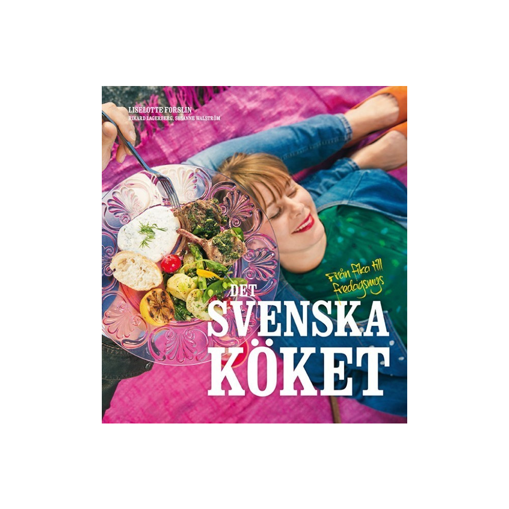 Det svenska köket : från fika till fredagsmys (bok, danskt band) Liselotte Forslin