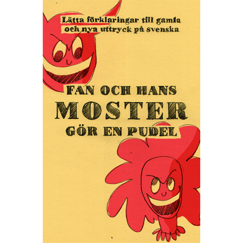 Fan och hans moster gör en pudel : förklaringar till över 1000 nya och gaml (bok, danskt band) Mats Carlbom