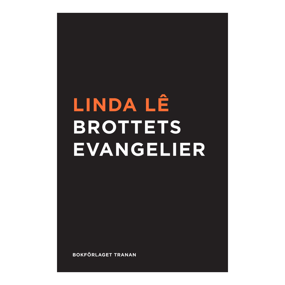 Brottets evangelier (inbunden) Linda Le