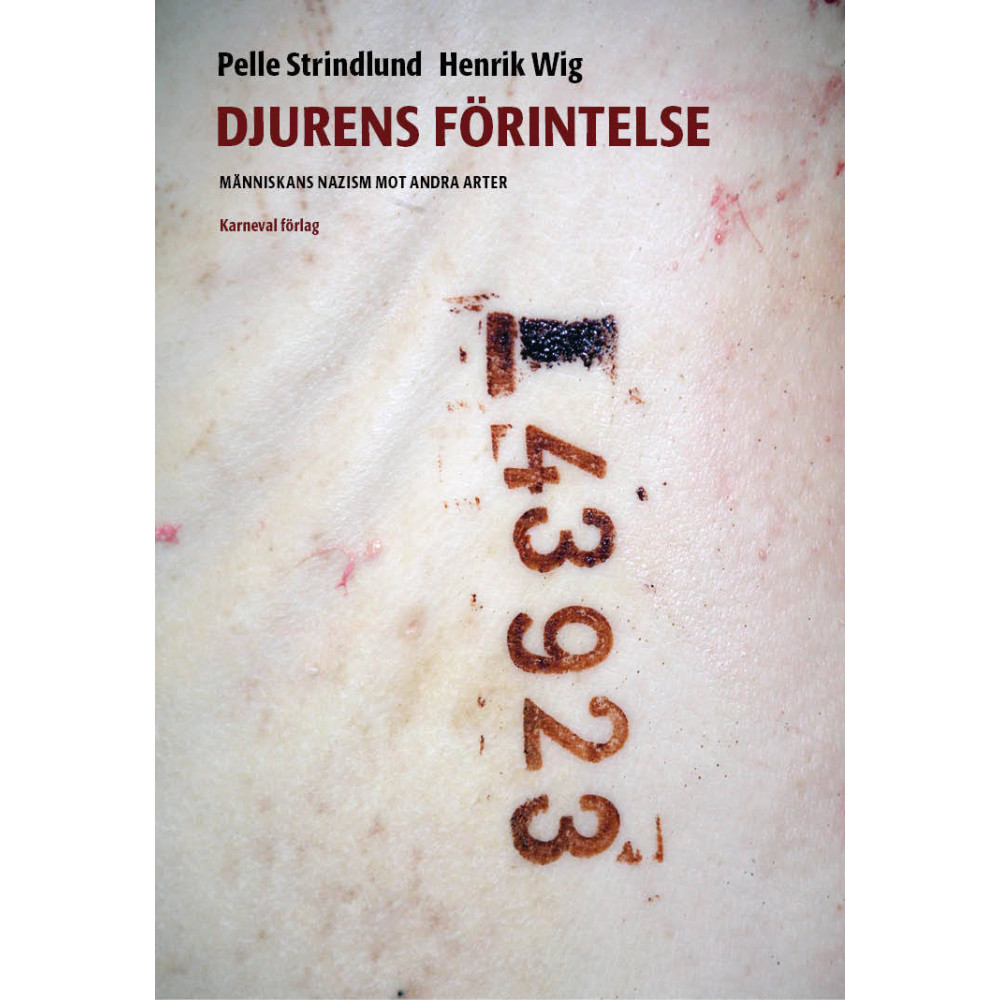Djurens förintelse : människans nazism mot andra arter (bok, danskt band) Pelle Strindlund