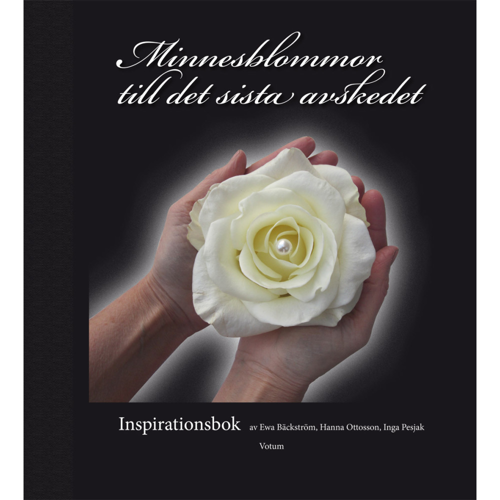Minnesblommor till det sista avskedet (bok, halvklotband) Eva Bäckström