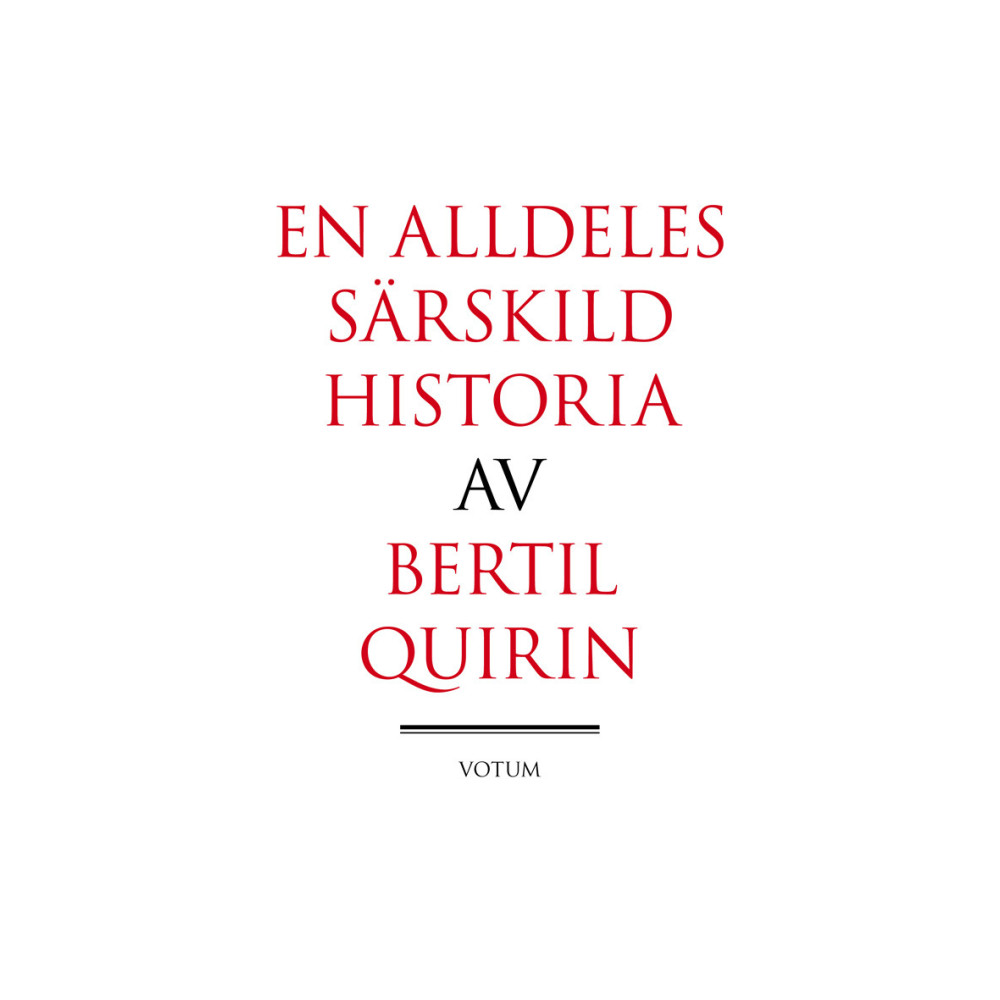 En alldeles särskild historia (inbunden) Bertil Quirin