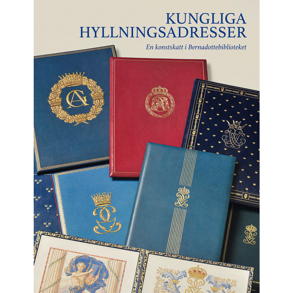 Kungliga hyllningsadresser : en konstskatt i Bernadottebiblioteket (inbunden) Votum & Gullers Förlag