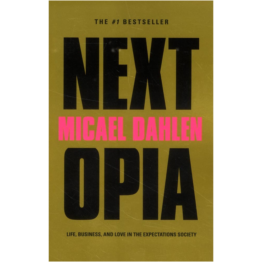 Nextopia : life, business and love in the expectations society (häftad, eng)