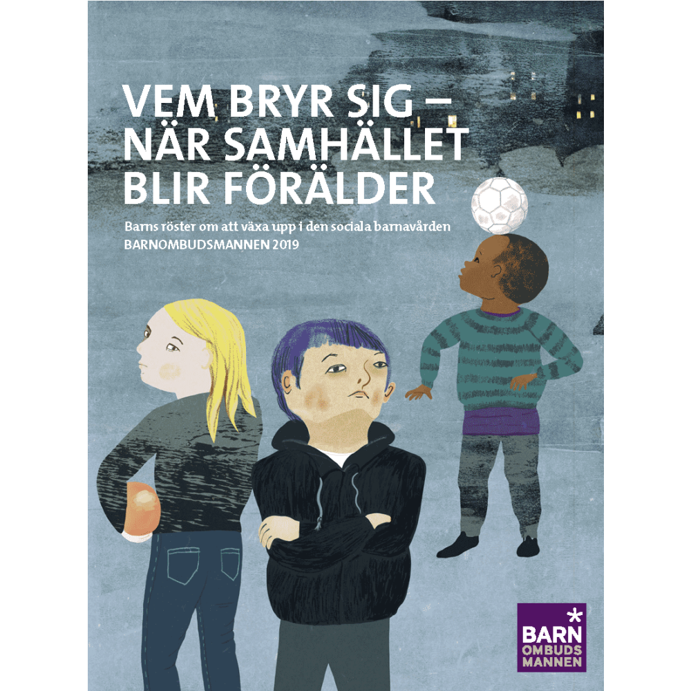 Vem bryr sig - när samhället blir förälder : Barns röster om att växa upp (bok)