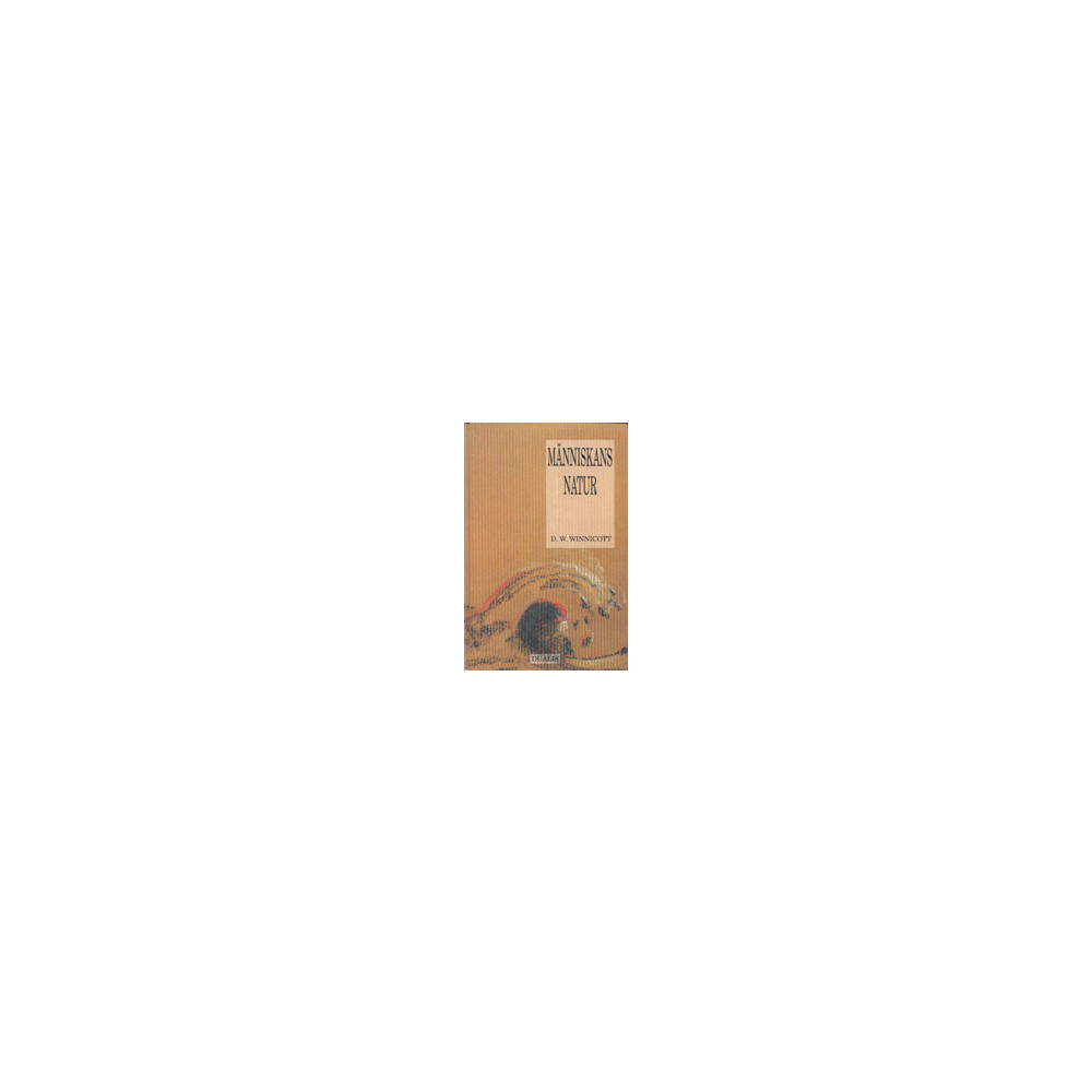 Människans natur (inbunden) Donald Woods Winnicott