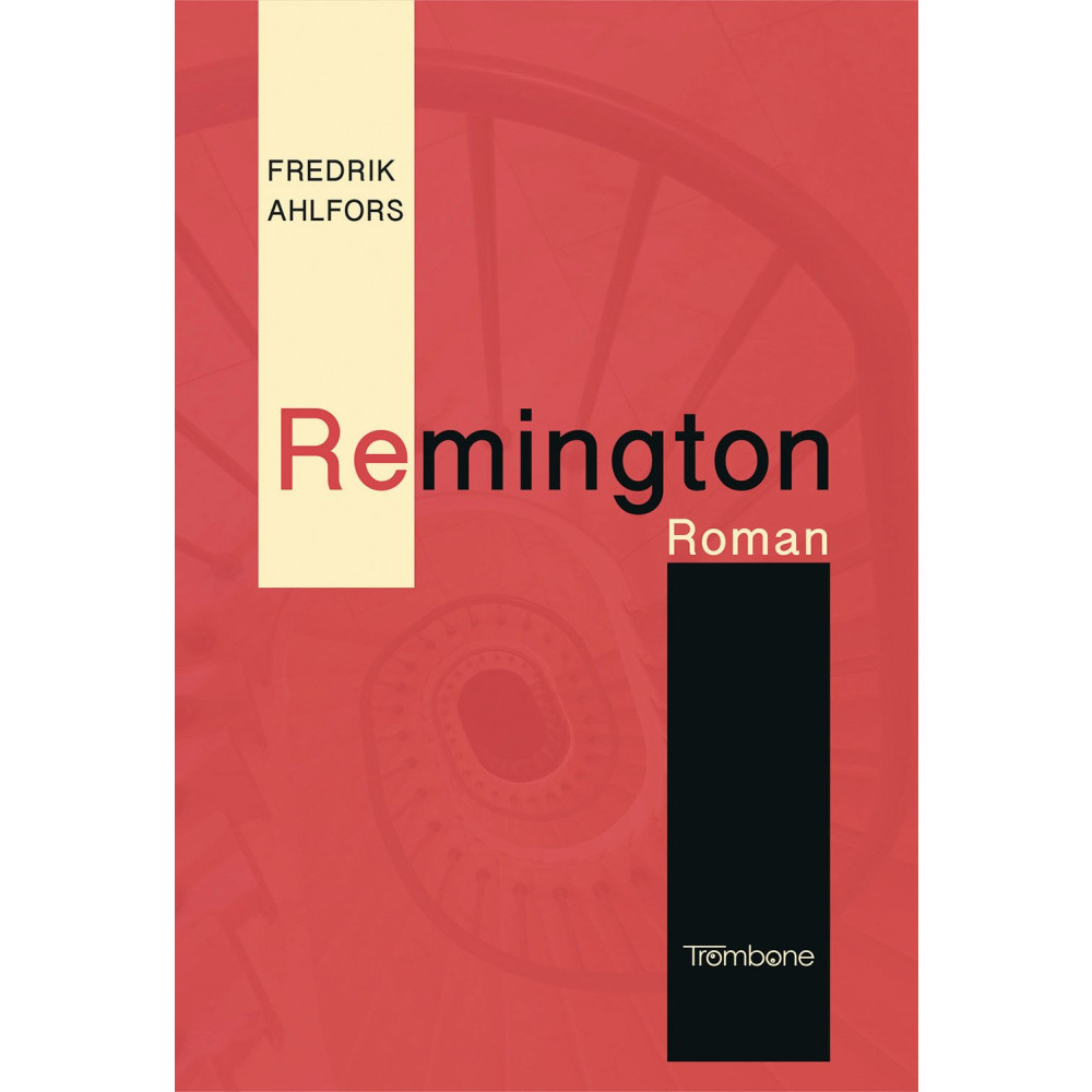 Remington (inbunden) Fredrik Ahlfors
