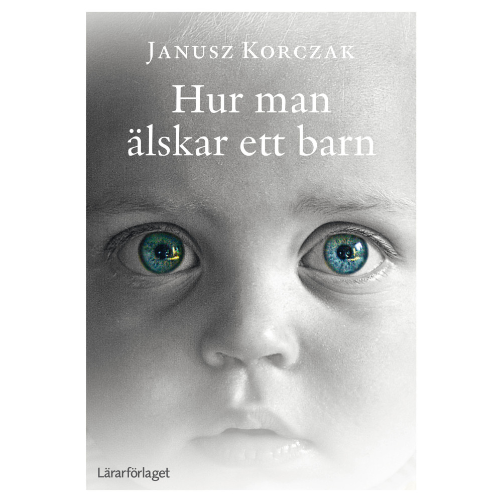 Hur man älskar ett barn (häftad)