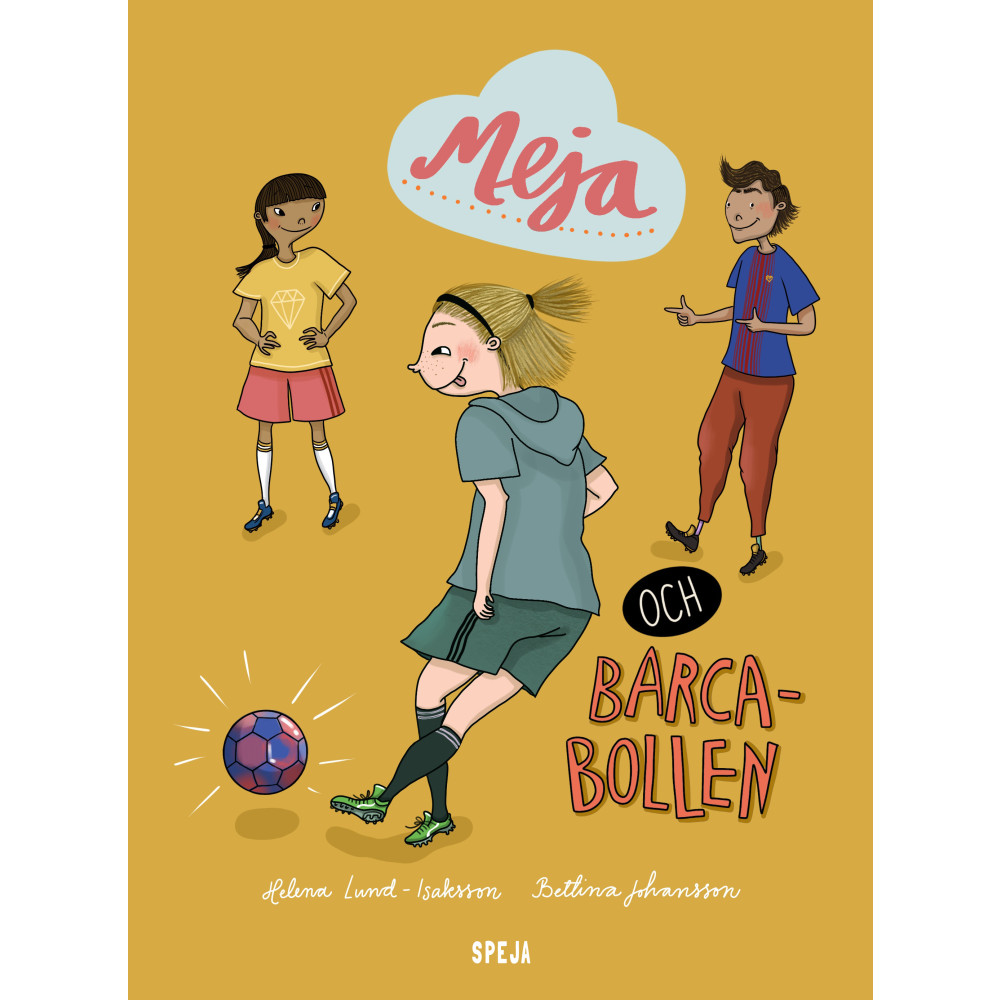 Meja och Barca-bollen (inbunden) Helena Lund-Isaksson
