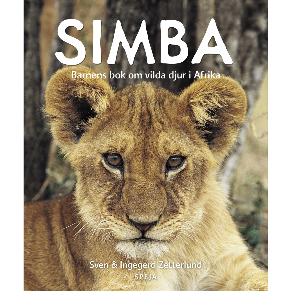 Simba : barnens bok om vilda djur i Afrika (inbunden) Sven Zetterlund