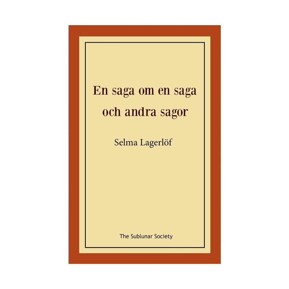 En saga om en saga och andra sagor (häftad) Selma Lagerlöf