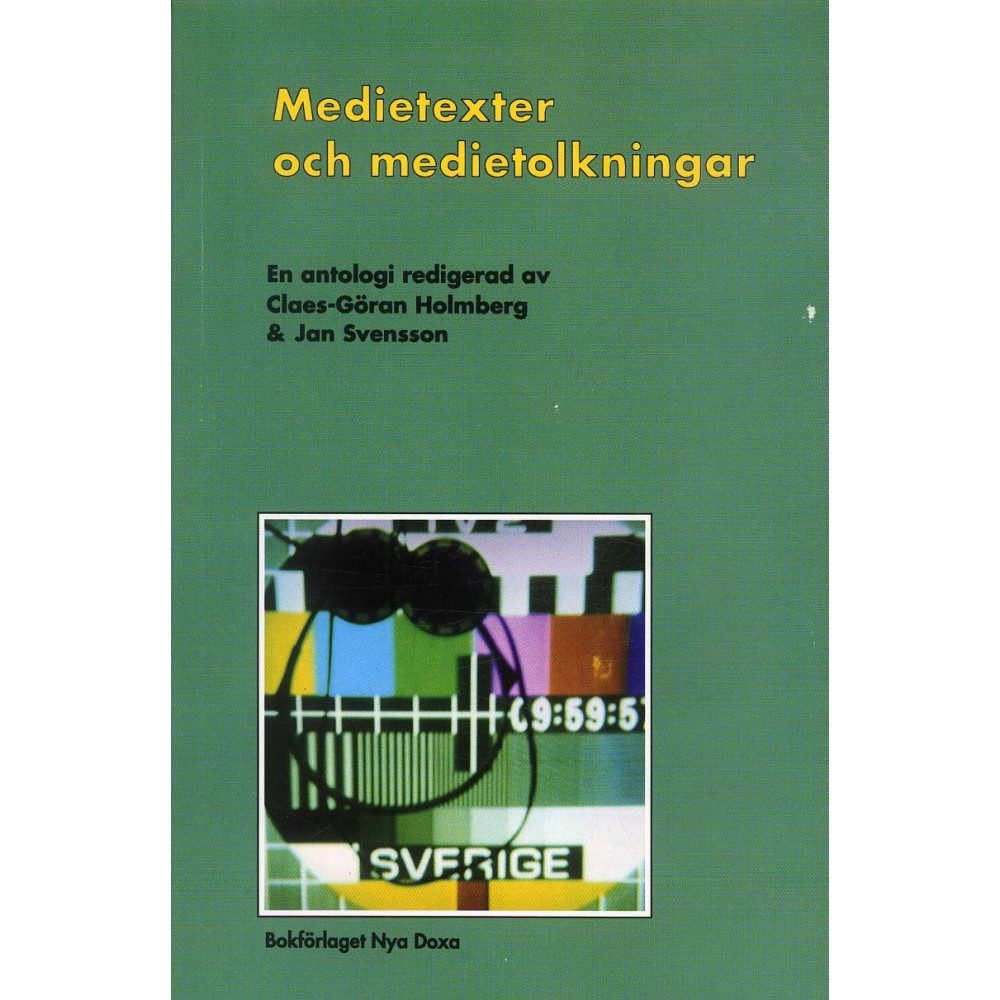 Medietexter och medietolkningar : Läsningar av massmediala texter (häftad) Bokförlaget Nya Doxa