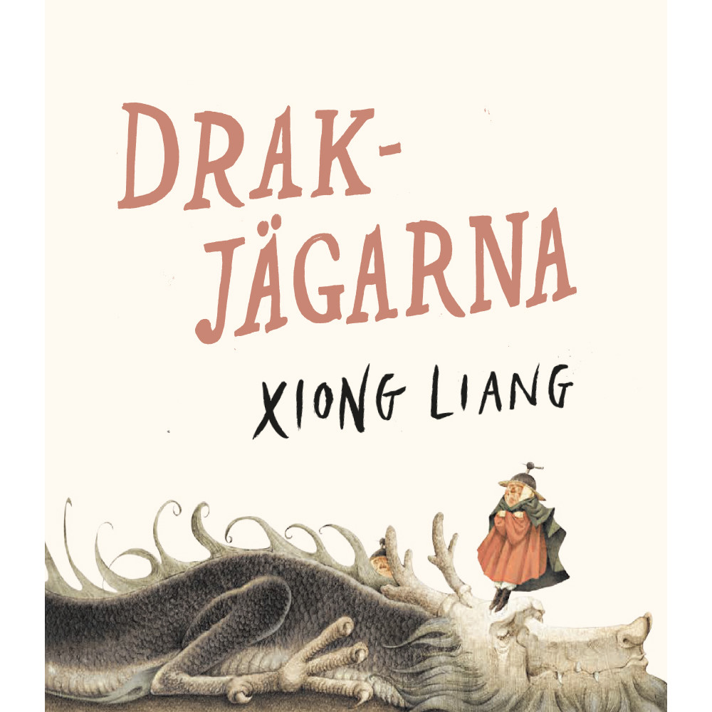 Drakjägarna (inbunden) Xiong Liang