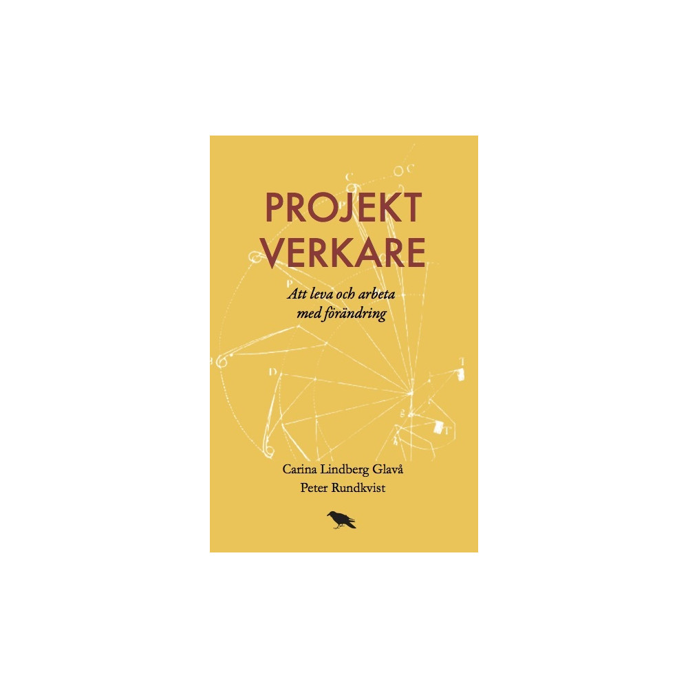 Projektverkare : Att leva och arbeta med förändring (häftad)