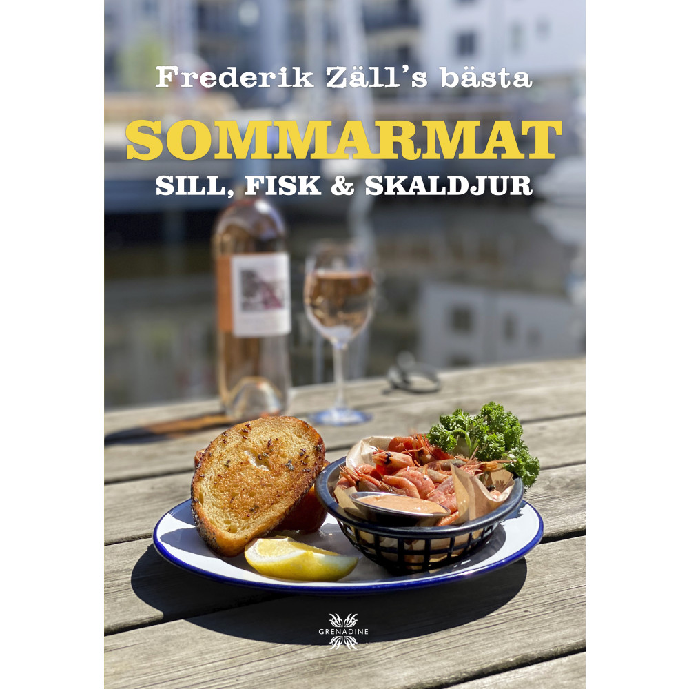 Sommarmat : Sill, fisk & skaldjur : Frederik Zälls bästa (inbunden) Frederik Zäll