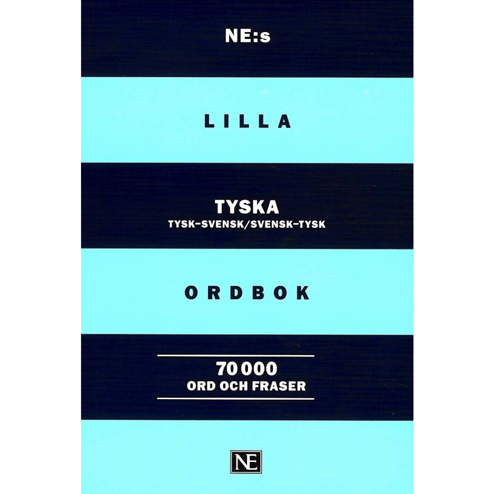 NE:s lilla tyska ordbok : Tysk-svensk Svensk-tysk 70000 ord och fraser (häftad) NE Nationalencyklopedin