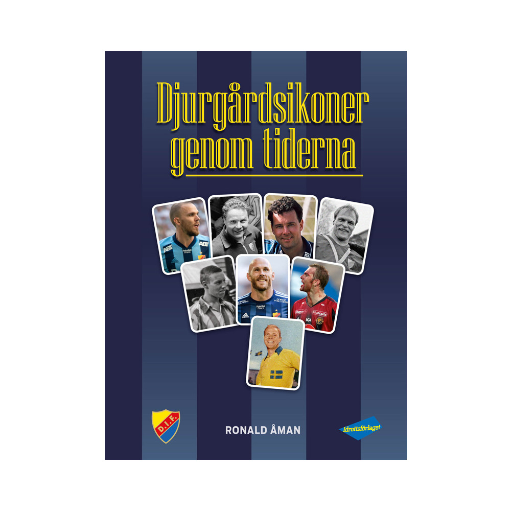 Djurgårdsikoner genom tiderna (inbunden) Ronald Åman