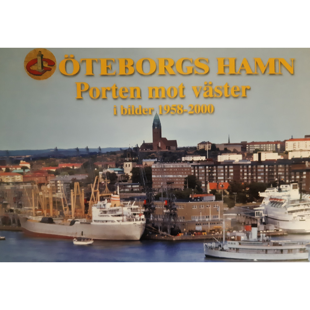 Göteborgs hamn : Porten mot väster i bilder 1958 - 2000 (bok, kartonnage) Bengt Boman