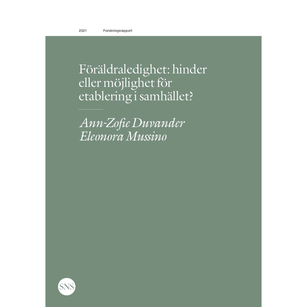Föräldraledighet: hinder eller möjlighet för etablering i samhället? (häftad) Ann-Zofie Duvander