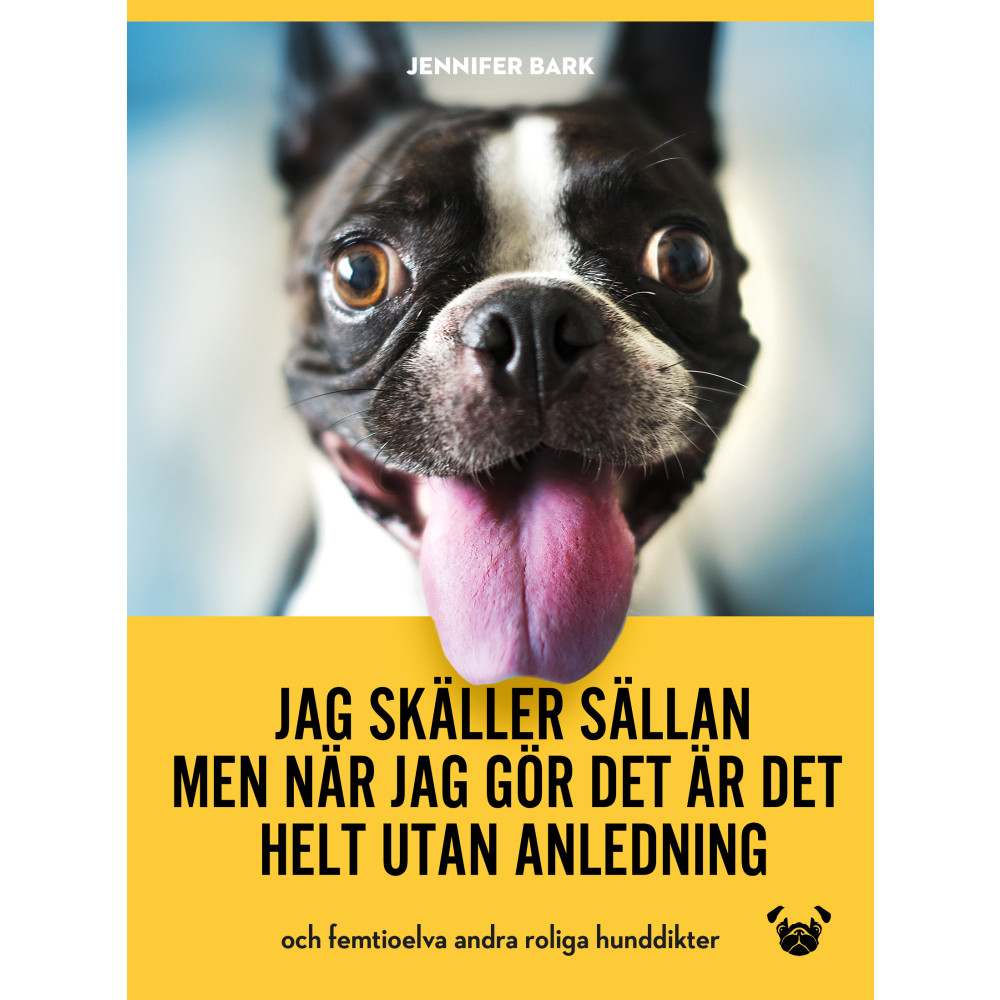 Jag skäller sällan, men när jag gör det är det helt utan anledning (inbunden) Jennifer Bark