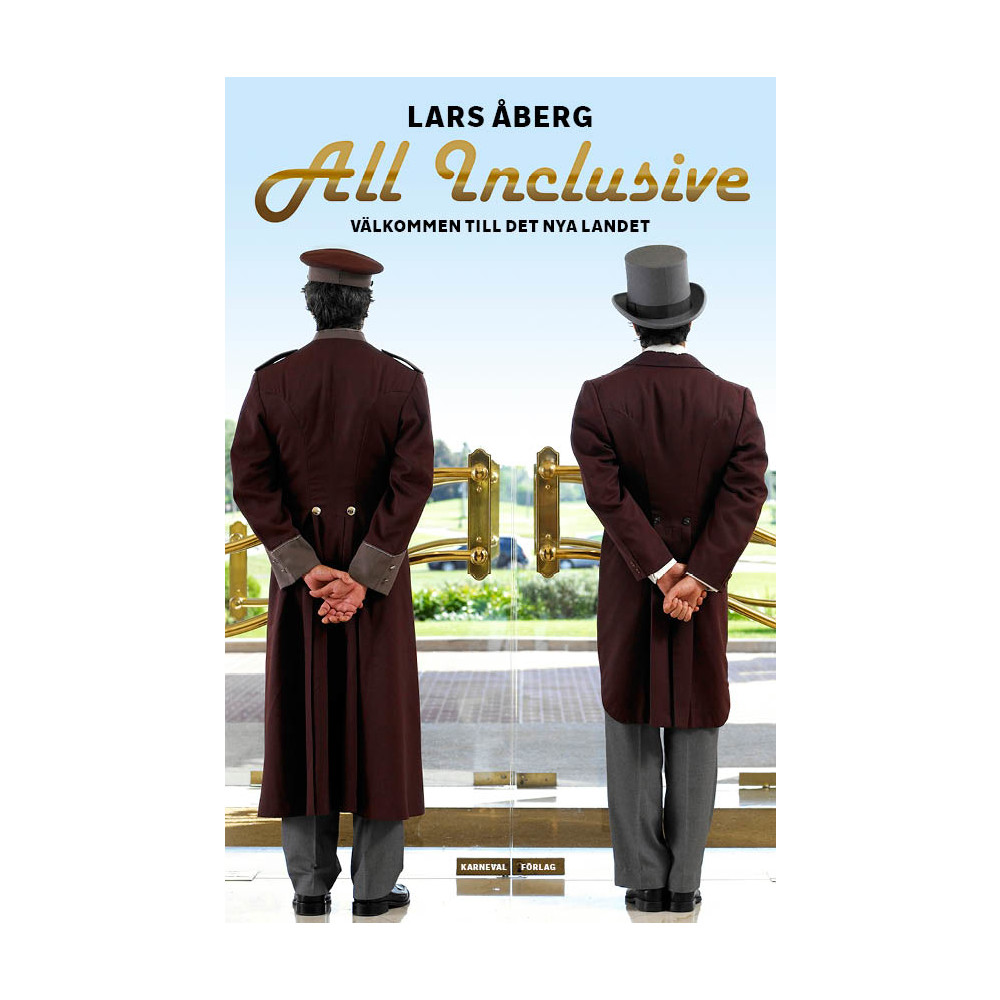 All inclusive : välkommen till det nya landet (inbunden) Lars Åberg