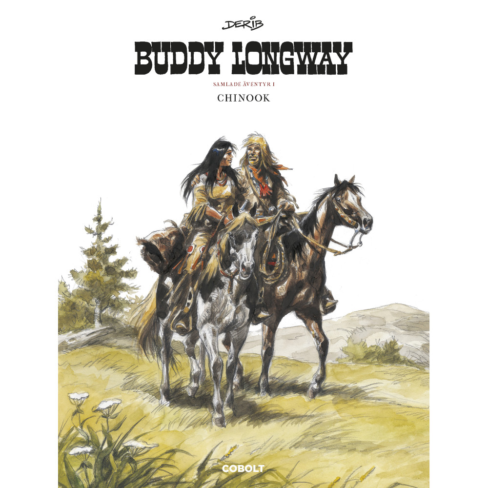 Buddy Longway Samlade äventyr 1 (inbunden) Derib